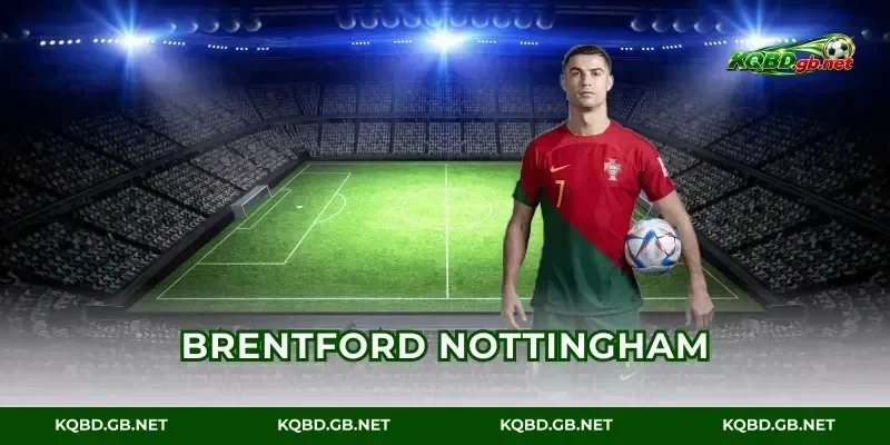 Brentford vs Nottingham: Tỷ Số & 10 Quả Góc Bùng Nổ Sân
